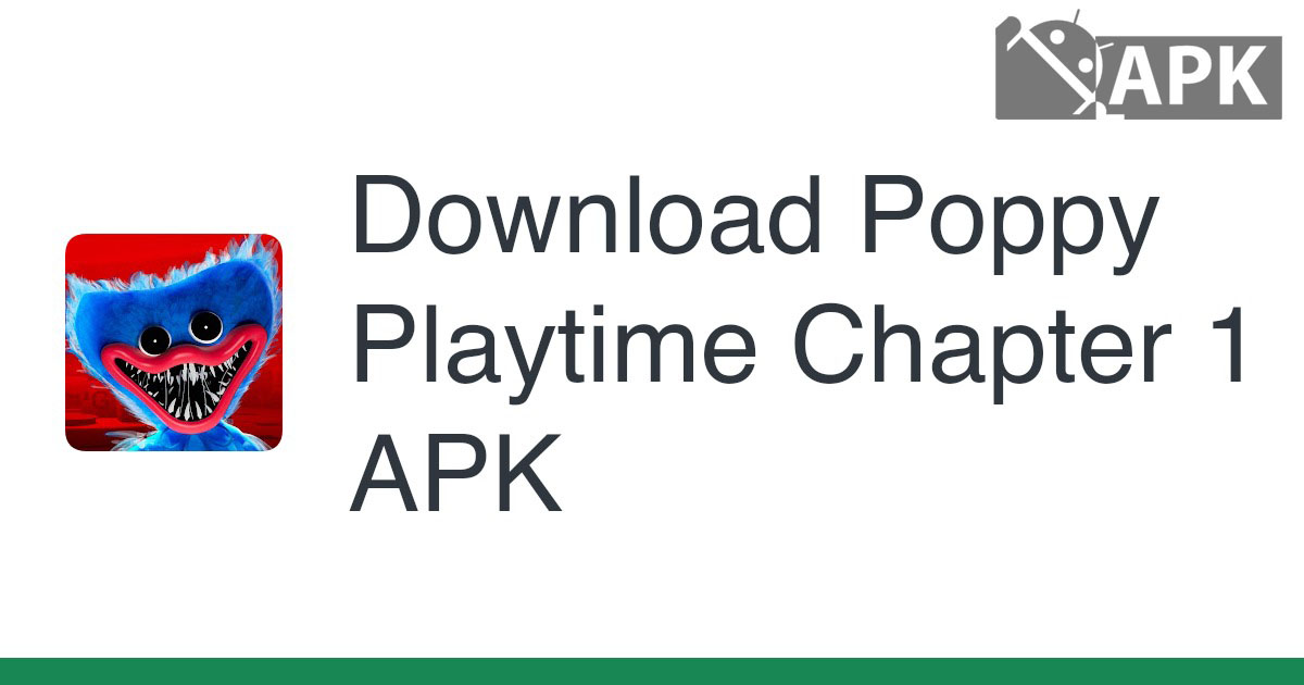 Poppy Playtime Chapter 1 APK (Android Game)