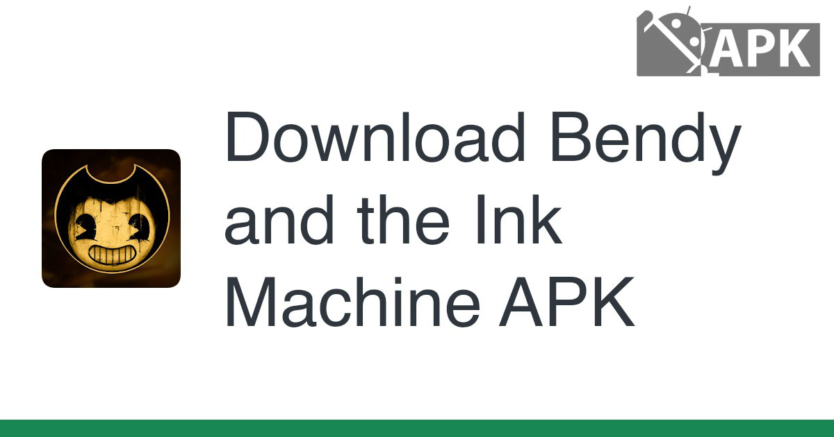 Bendy and the Ink Machine APK (Android Game)