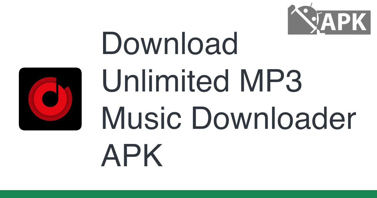 Unlimited MP3 Music Downloader APK (Android App)