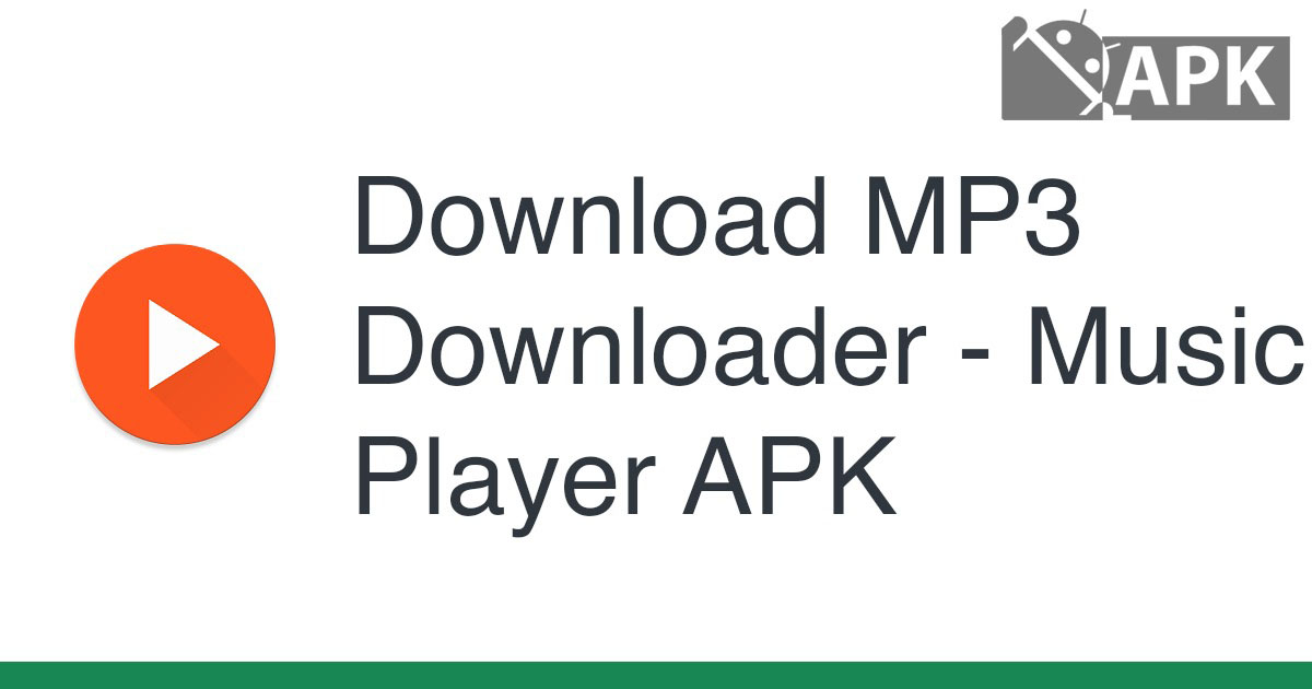 MP3 Downloader – Music Player APK (Android App)
