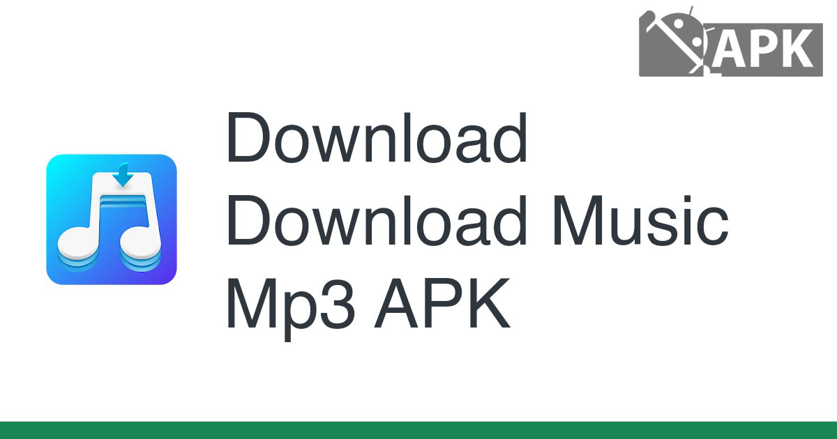 Download Music Mp3 APK (Android App)