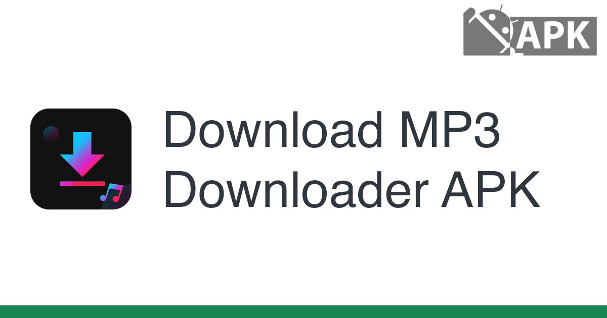 MP3 Downloader APK (Android App)