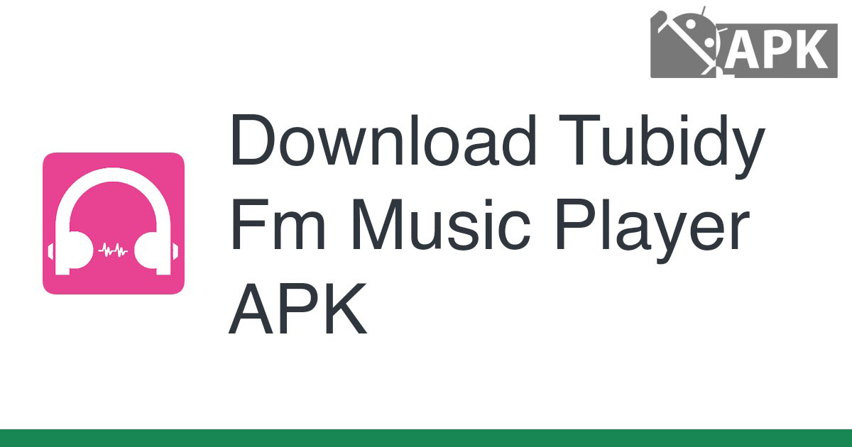 Tubidy Fm Music Player APK (Android App)