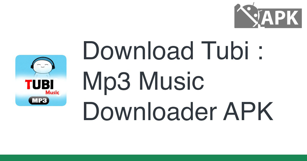Tubi : Mp3 Music Downloader APK (Android App)