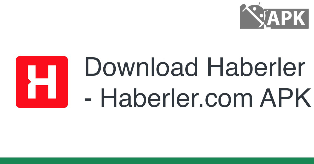 Haberler – Haberler.com APK (Android App)