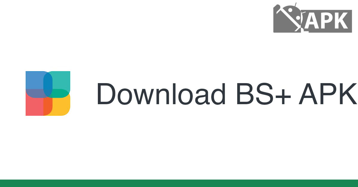 BS+ APK (Android App)