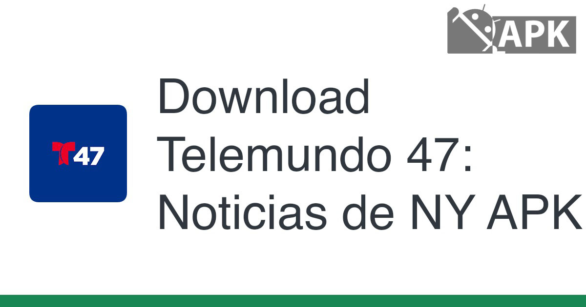 Telemundo 47: Noticias de NY APK (Android App)