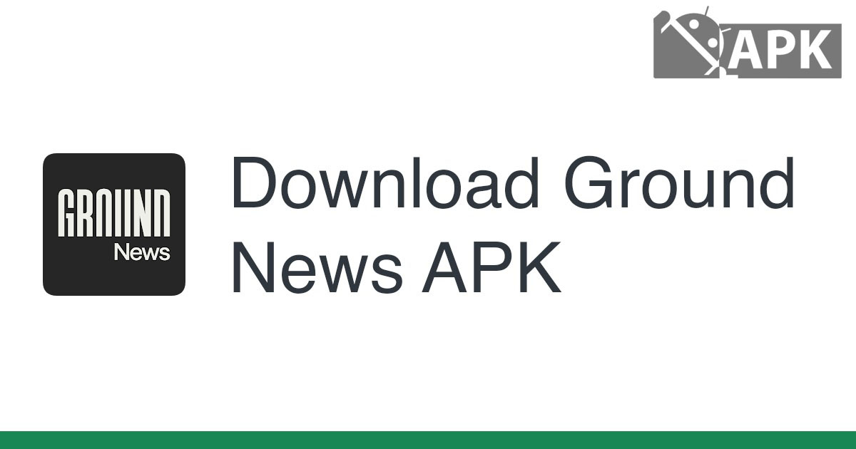 Ground News APK (Android App)