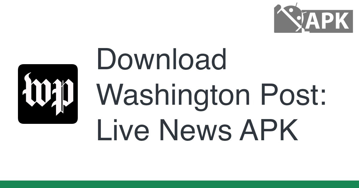 Washington Post: Live News APK (Android App)