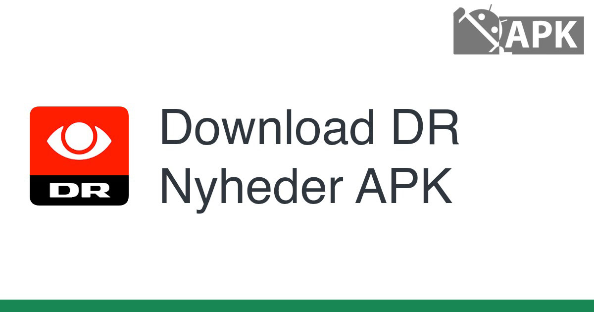 DR Nyheder APK (Android App)