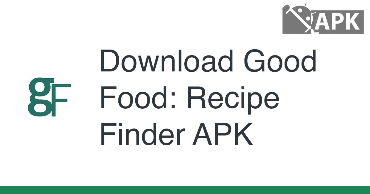 Good Food: Recipe Finder APK (Android App)