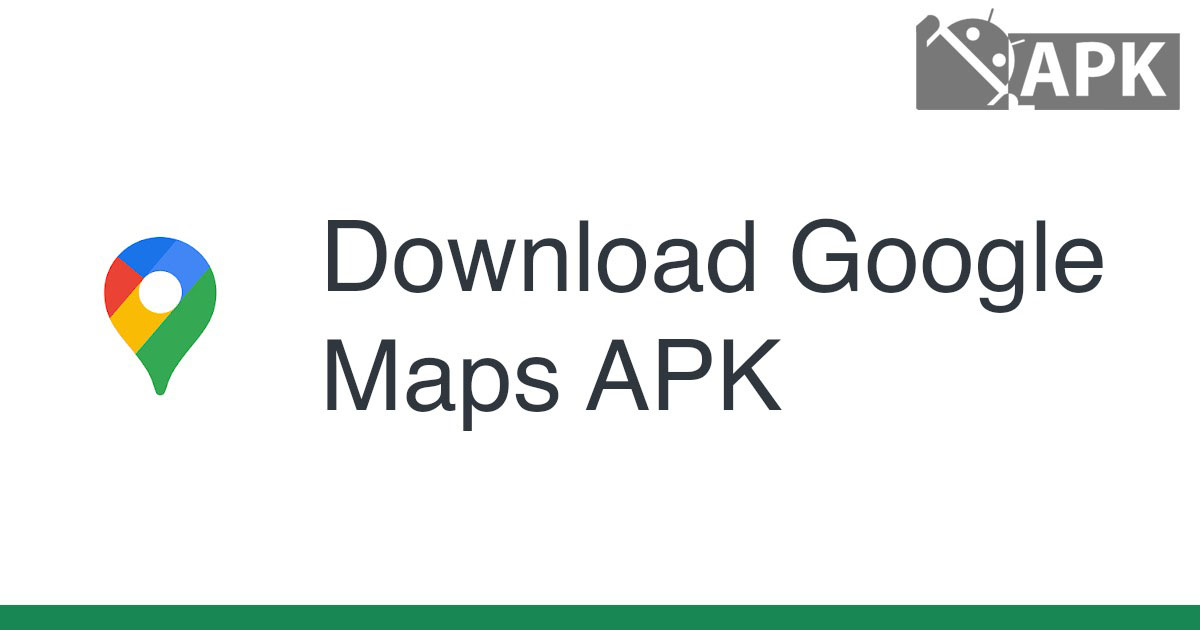 Google Maps APK (Android App)