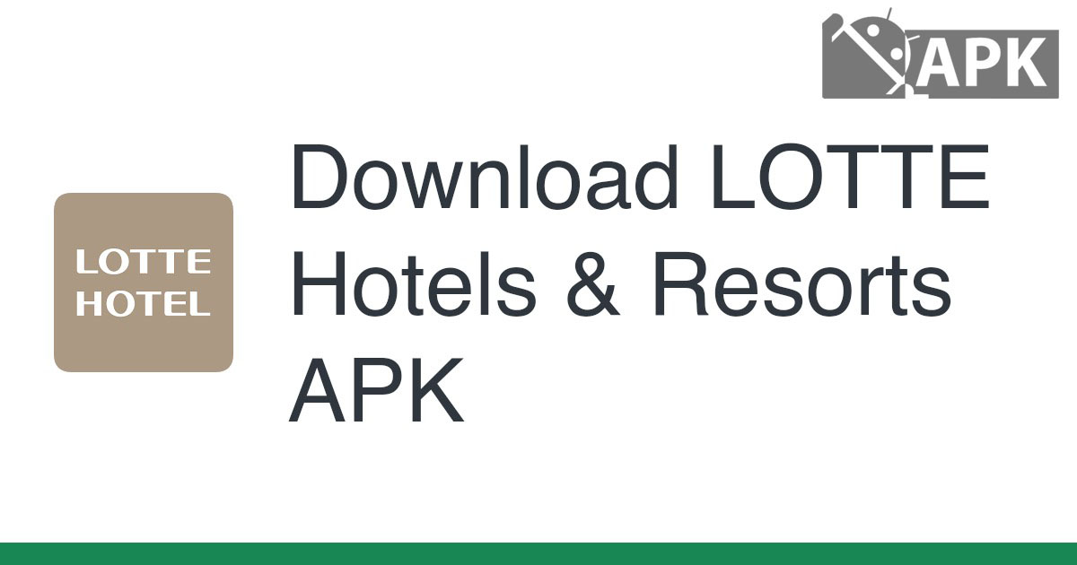 LOTTE Hotels & Resorts APK (Android App)