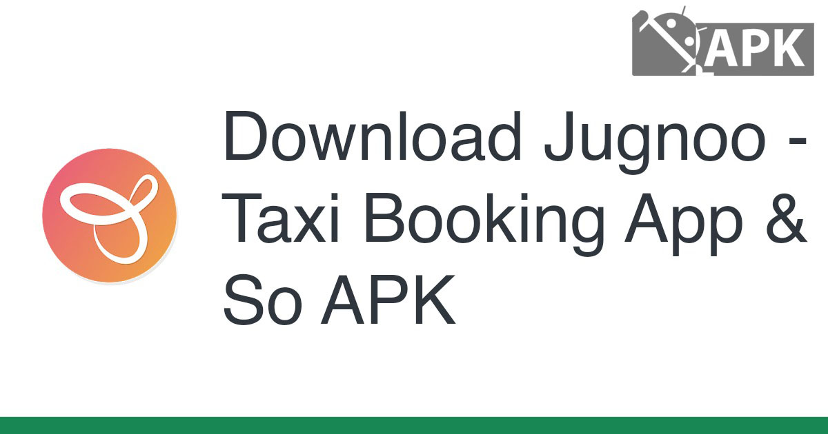 Jugnoo – Taxi Booking App & So APK (Android App)