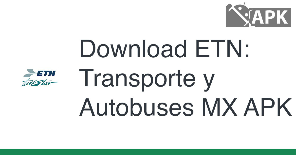 ETN: Transporte y Autobuses MX APK (Android App)